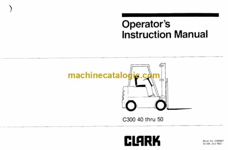 Clark C300 40 thru 50 Forklift Operators Manual (OI-345)