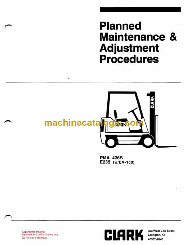 Clark E235 w-EV100 Forklift Planned Maintenance and Adjustment Procedures Manual (PMA436S)