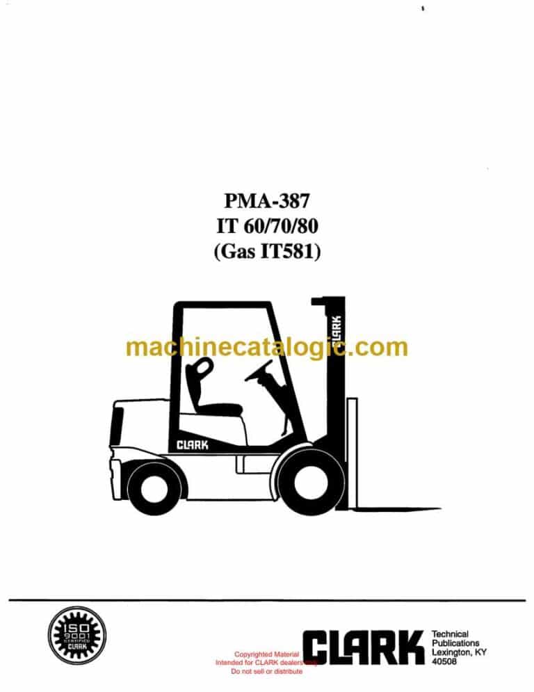 Clark IT60, IT70, IT80 Forklift Planned Maintenance and Adjustment Procedures Manual (PMA387)