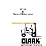 Clark IC110 IC Planned Maintenance Technical Training (IC110)