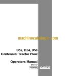 Case B52, B54, B56 Centennial Tractor Plow Operator Manual