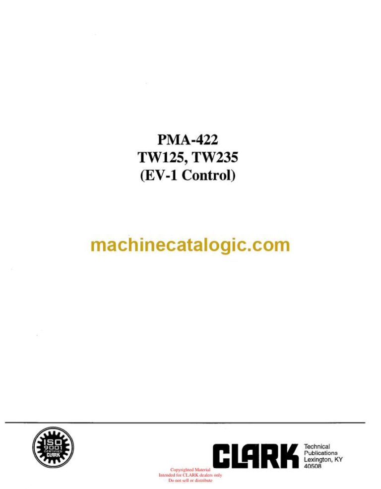 Clark TW125, TW235 EV1 Control Forklift Planned Maintenance and Adjustment Procedure Manual (PMA422)