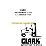 Clark GS200 IC Genesis Series Technical Training (GS200)