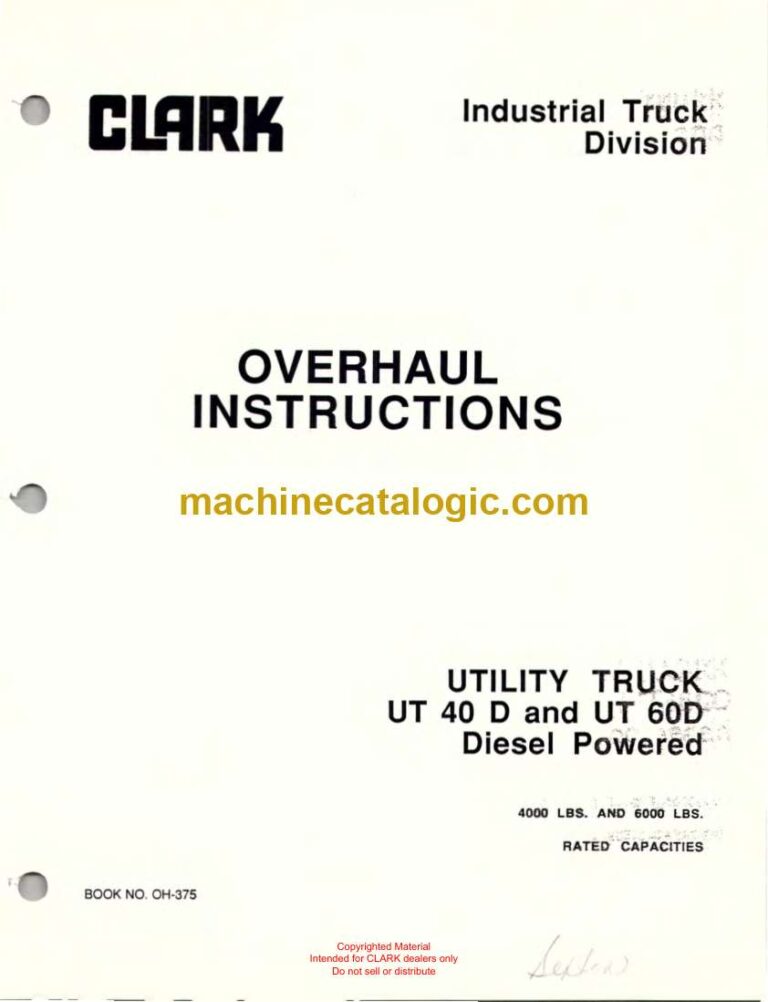 Clark UT40D, UT60D Utility Truck Diesel Powered Overhaul Instructions (OH375)
