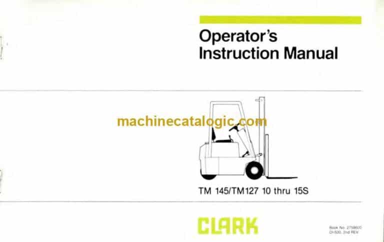 Clark TM145, TM127 10 thru 15S Forklift Operators Manual (OI-500)
