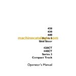 Case 420, 430, 440 Series 3 Skid Steer and 420CT, 440CT Series 3 Compact Track Operator Manual