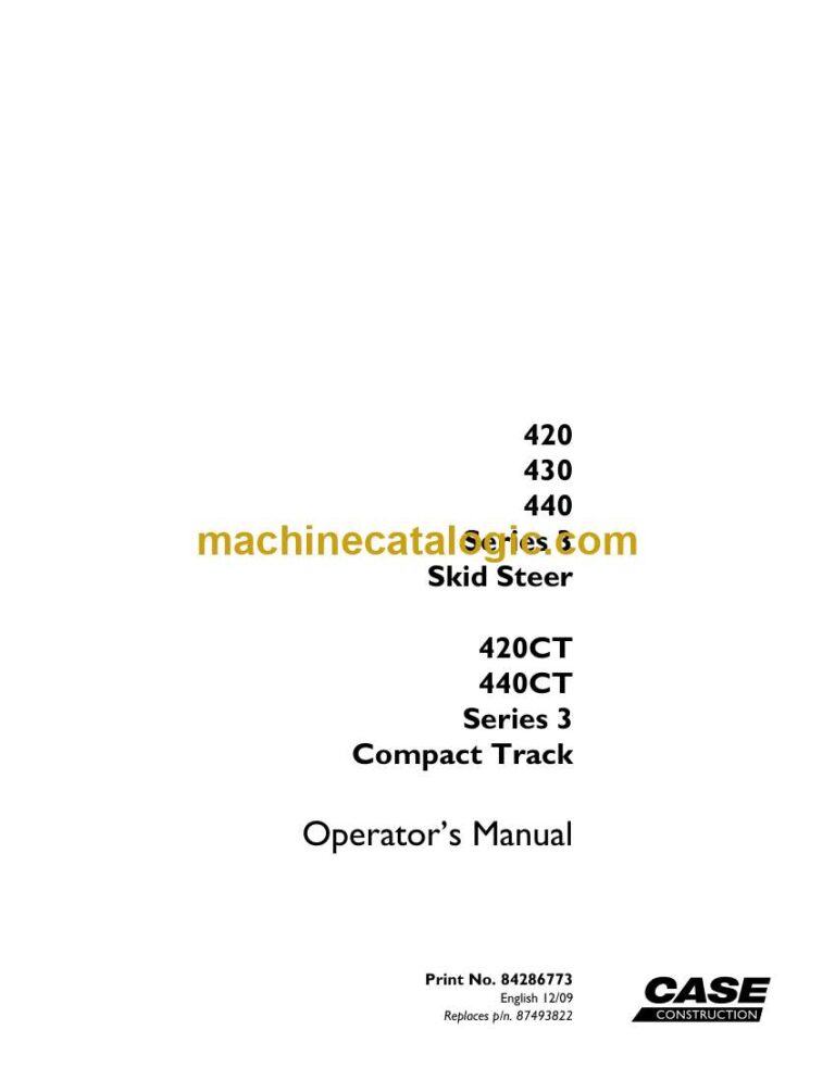 Case 420, 430, 440 Series 3 Skid Steer and 420CT, 440CT Series 3 Compact Track Operator Manual
