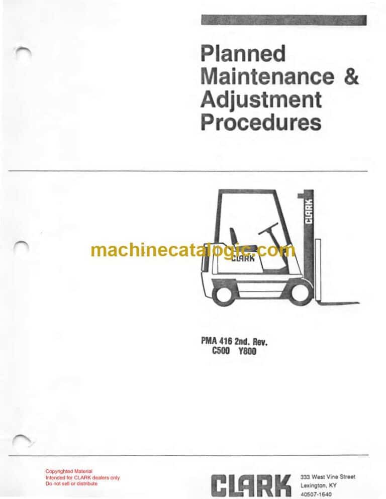 Clark C500 Y800 Forklift Planned Maintenance and Adjustment Procedures Manual (PMA416)