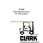 Clark IC103 Electrical System IC Lift Trucks Technical Training (IC103)