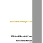 Case 308 Semi Mounted Plow Operator Manual