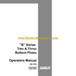 Case B Series Two and Three Bottom Plows Operator Manual