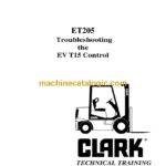 Clark EV T15 Control ET205 Forklift Troubleshooting Technical Training (ET205)