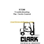 Clark Curtis Control ET208 Forklift Troubleshooting Technical Training (ET208)