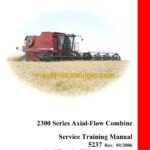 Case 2300 Series Axial-Flow Combine Service Training Manual