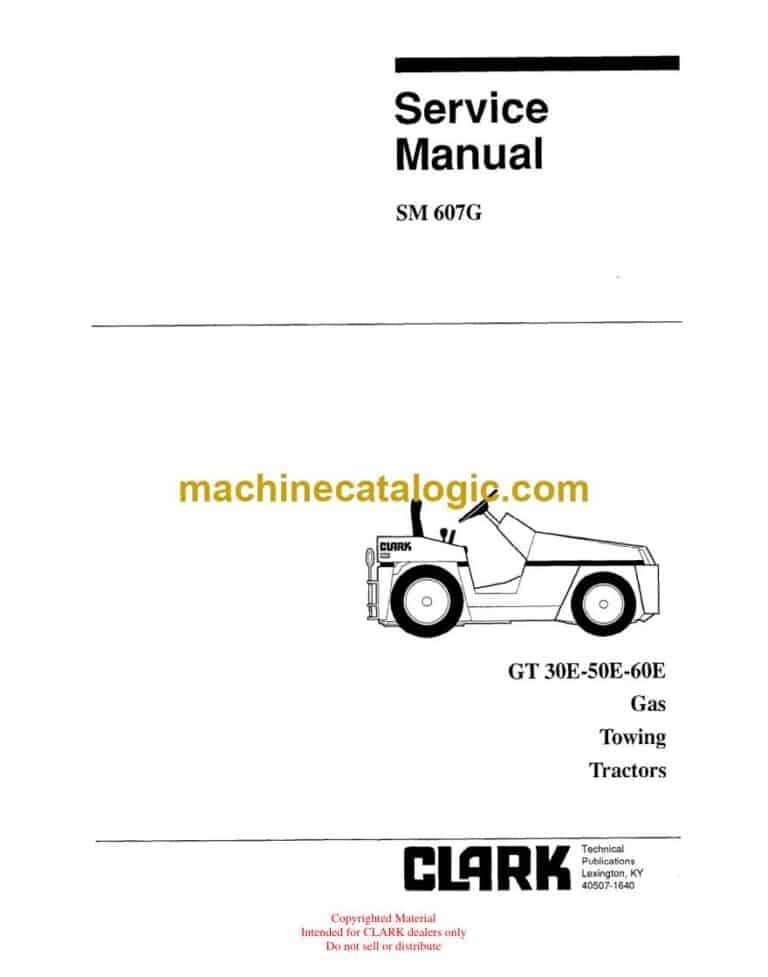 Clark GT30E, GT50E, GT60E Gas Towing Tractor Service Manual (SM607G)