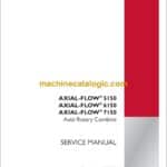 Case Axial-Flow 5150, 6150, 7150 Axial Rotary Combine Service Manual