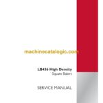 Case LB436 High Density Square Balers Service Manual