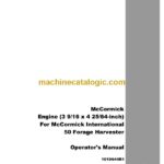 Case McCormick Engine (3 9-16 x 4 25-64 inch) For McCormick International 50 Forage Harvester Operators Manual