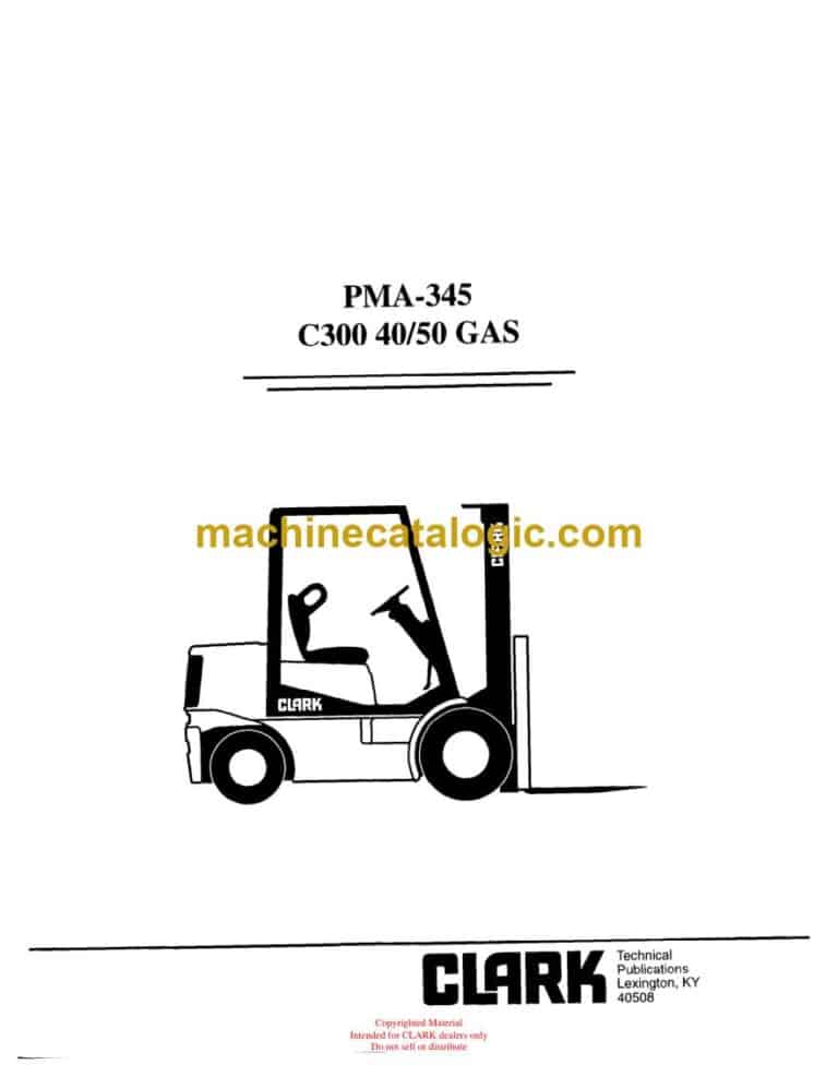 Clark C300 40-50 Gas Forklift Planned Maintenance and Adjustment Procedures Manual (PMA345)