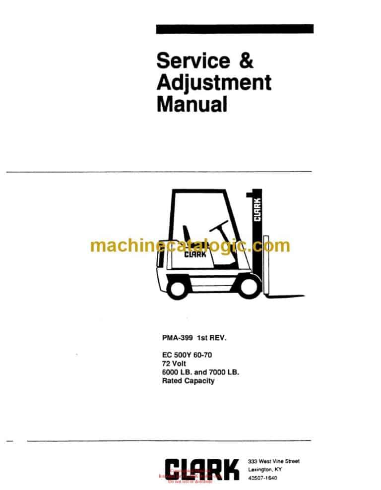 Clark EC 500Y 60-70 72 Volt Forklift Planned Maintenance and Adjustment Procedures Manual (PMA399)