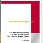 Case 1210 Rigid Mounted Planter, 1220 Rigid Trailing Planter, 1230 Mounted Stacker Planter Parts Catalog