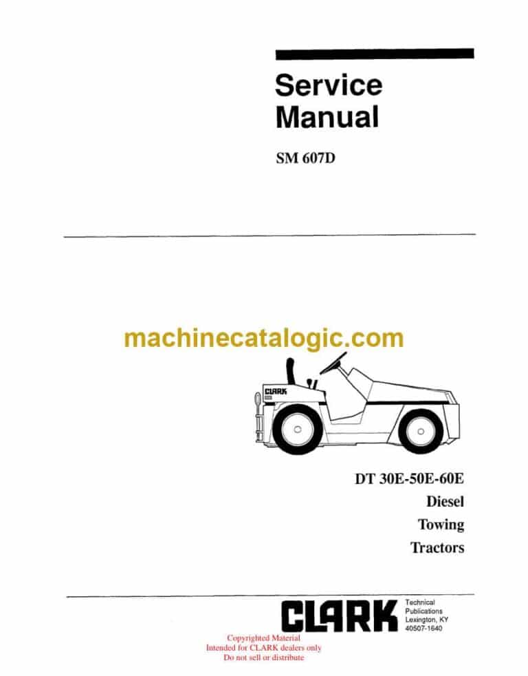 Clark DT30E, DT50E, DT60E Diesel Towing Tractors Service Manual (SM607D)