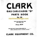 Clark Gas Carloader "D" Parts Manual (No. 56)