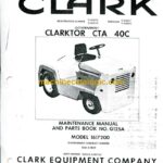 Clark Clarktor CTA 40C Tow Tractor Maintenance Manual and Parts Book (G125A)