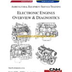 CNH Electronic Engines Overview and Diagnostics Service Training Manual