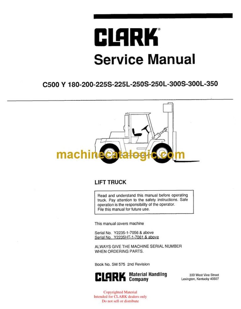 Clark C500 Y 180, 200, 225S, 225L, 250S, 250L, 300S, 300L, 350 Forklift Service Manual (SM575)