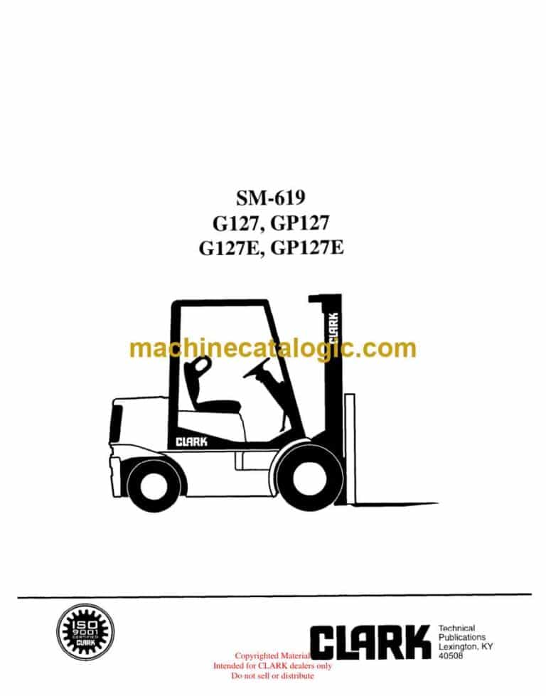 Clark G127, GP127, G127E, GP127E Forklift Service Manual (SM619)