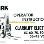 Clark Clarklift EC60, EC70, EC80 B 36-48 Volt Forklift Operators Manual (OI-340)