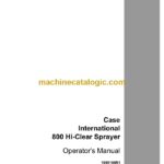 Case 800 Hi-Clear Sprayer Operators Manual