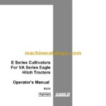 Case E Series Cultivators For VA Series Eagle Hitch Tractors Operators Manual