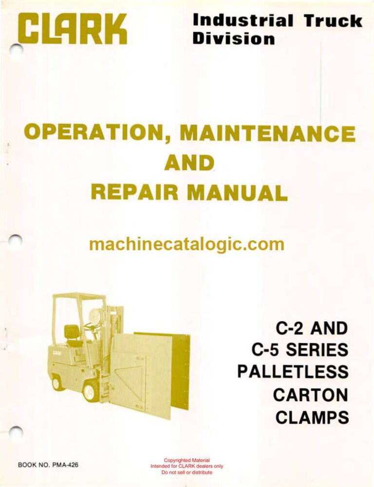 Clark C2, C5 Series Palletless Carton Clamps Operation, Maintenance and Repair Manual (PMA426)