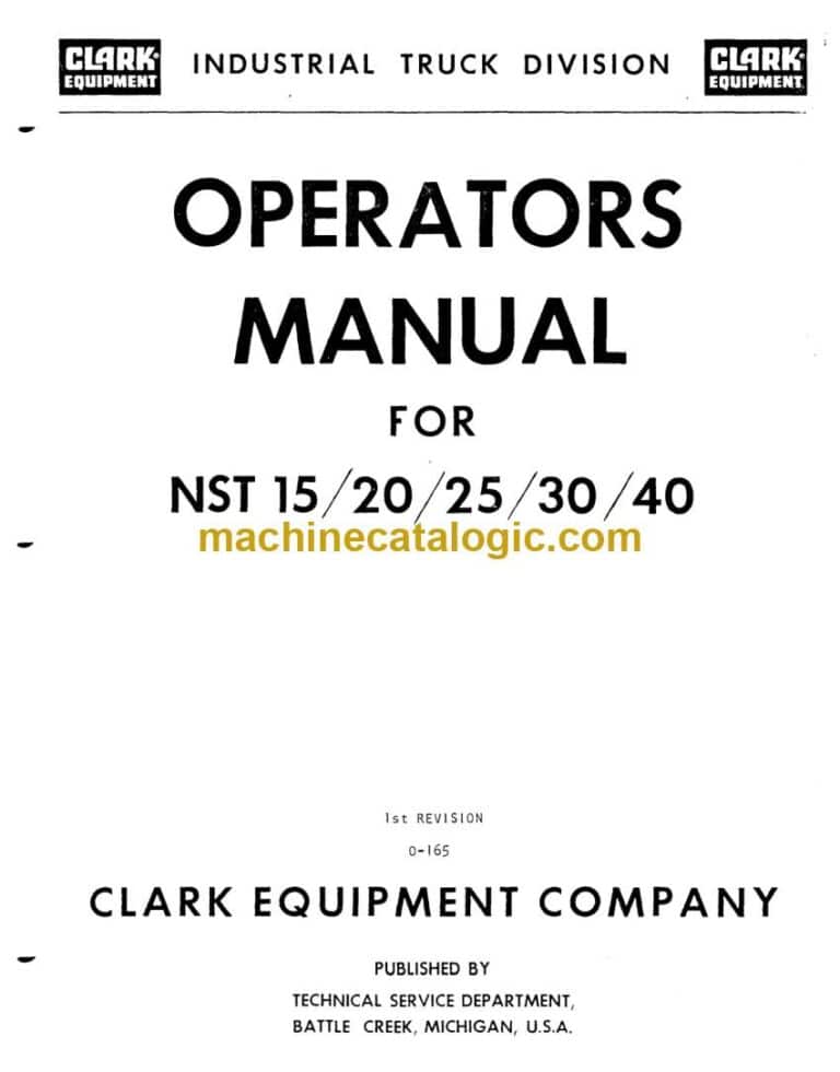 Clark NST15, NST20, NST25, NST30, NST40 Forklift Operators Manual (O-165)