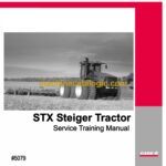 Case STX Steiger Tractor Service Training Manual