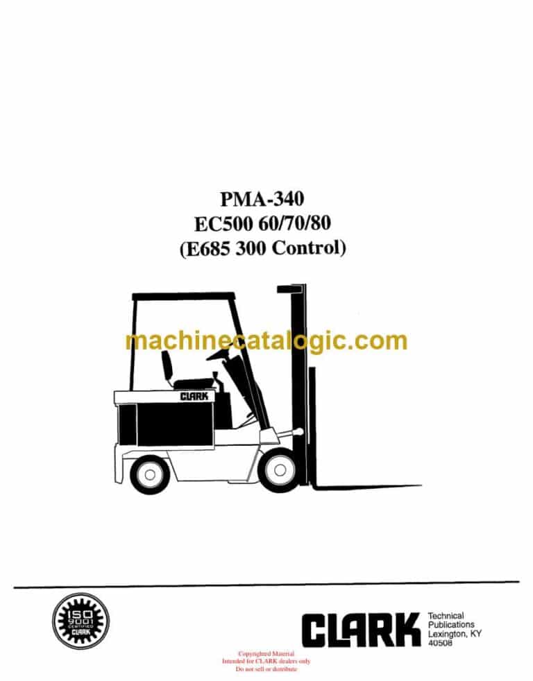 Clark EC500 60-70-80 E685 300 Control Forklift Planned Maintenance and Adjustment Procedures Manual (PMA340)