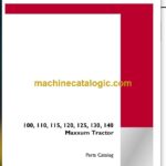 Case 100, 110, 115,120, 125, 130, 140 Maxxum Tractor Parts Catalog