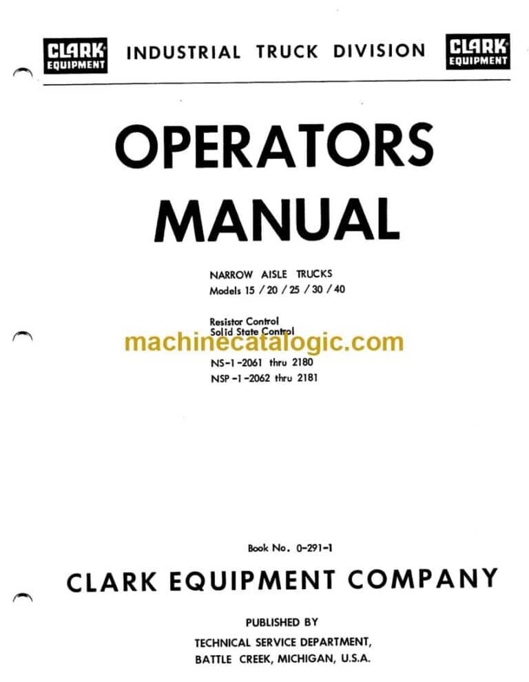 Clark Models 15, 20, 25, 30, 40 NS-1, NSP-1 Narrow Aisle Trucks Operators Manual (O-291-1)