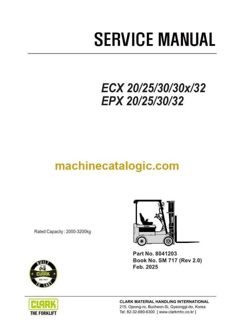 Clark ECX20, ECX25, ECX30, ECX30x, ECX32, EPX20, EPX25, EPX30, EPX32 Forklift Service Manual (SM717)