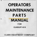 Clark Clarklift 40B Forklift Operator and Maintenance Manual (O-213)