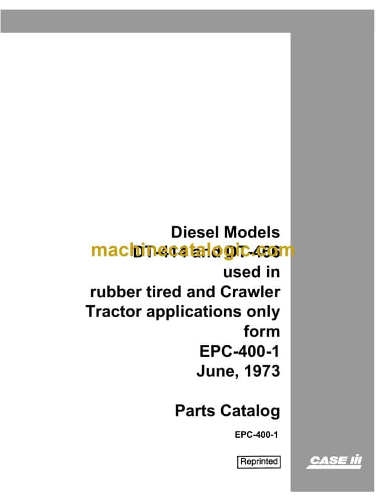 Case DT414, DT466 used in rubber tired and Crawler Tractor applications only form Parts Catalog