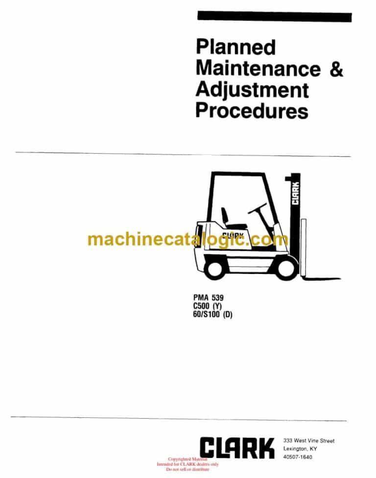 Clark C500 Y 60-S100 D Forklift Planned Maintenance and Adjustment Procedures Manual (PMA539)