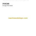 Case FHX300 Forage Harvester Operator Manual