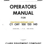 Clark CY, CHT 100, 120, 140 Gasoline LPG and Diesel Operators Manual (O-153)