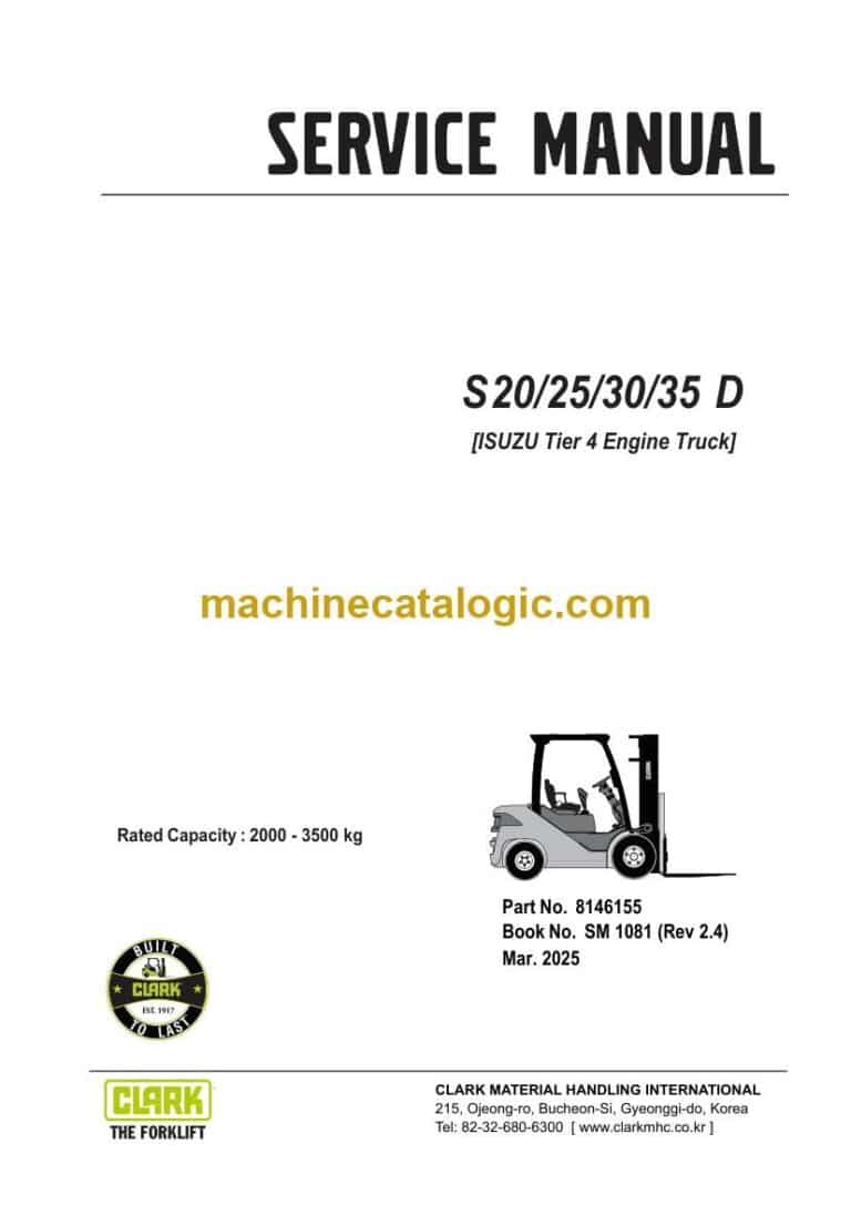 Clark S20, S25, S30, D35D Isuzu Tier 4 Engine Truck Forklift Service Manual (SM1081)