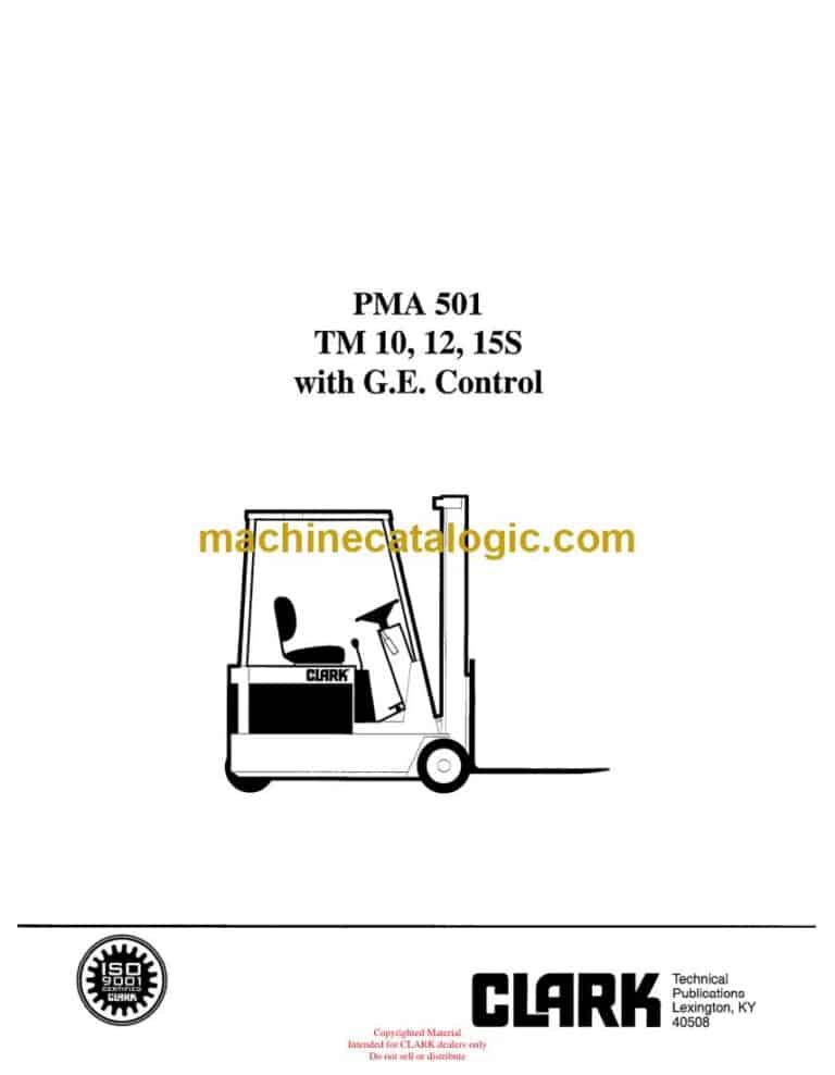 Clark TM10, TM12, TM15S With G.E. Control Forklift Planned Maintenance and Adjustment Procedures Manual (PMA501)