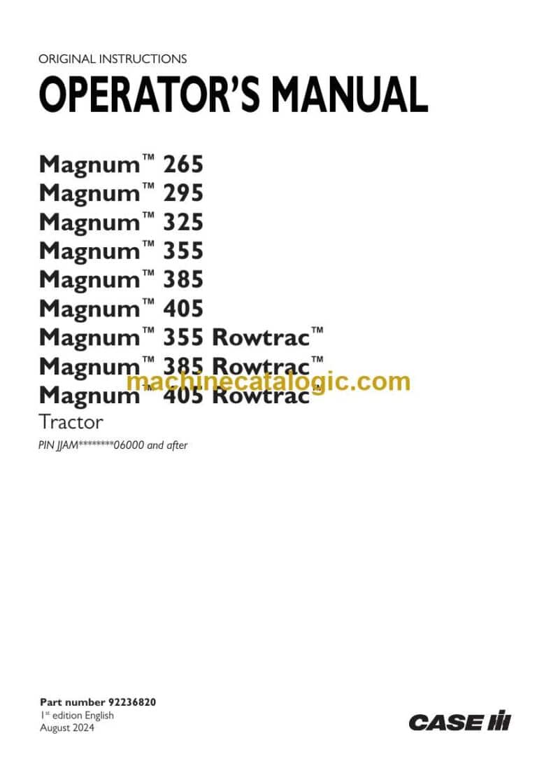 Case Magnum 265, 295, 325, 355, 385, 405 and Magnum 355, 385, 405 Rowtrac Tractor Operators Manual