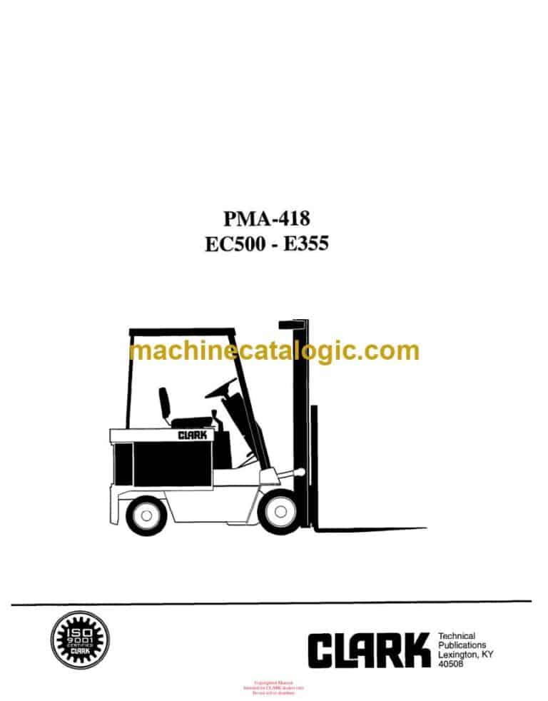 Clark EC500 - E355 Forklift Planned Maintenance and Adjustment Procedure Manual (PMA418)